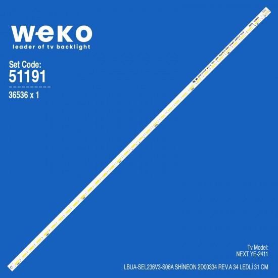 WKSET-6191 36536X1 LBUA-SEL236V3-S06A SHİNEON 2D00334 REV.A  1 ADET LED BAR